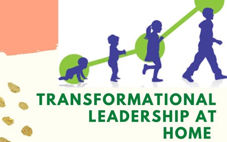 Transformational Leadership At Home